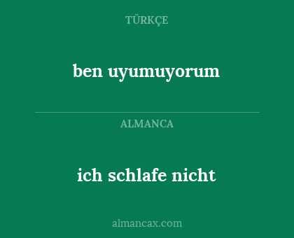 ben uyumuyorum - ich schlafe nicht