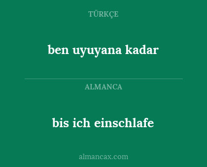 bis ich einschlafe - ben uyuyana kadar