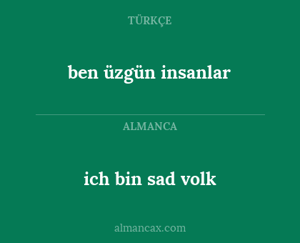 ben üzgün insanlar - ich bin sad volk