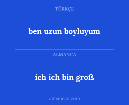 ben uzun boyluyum - ich ich bin groß