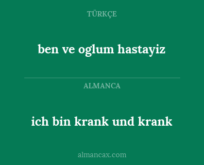 ich bin krank und krank - ben ve oglum hastayiz