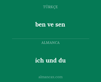 ben ve sen - ich und du