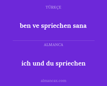 ich und du spriechen - ben ve spriechen sana