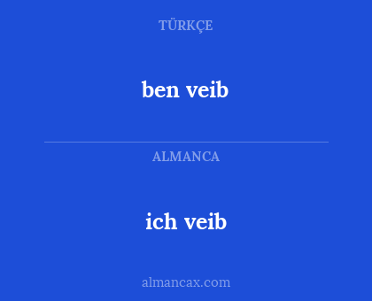 ich veib - ben veib