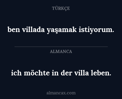 ben villada yaşamak istiyorum. - ich möchte in der villa leben.
