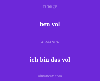 ben vol - ich bin das vol