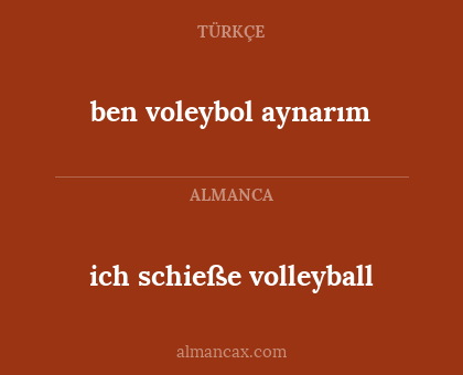 ben voleybol aynarım - ich schieße volleyball
