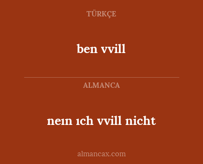 ben vvill - neın ıch vvill nicht