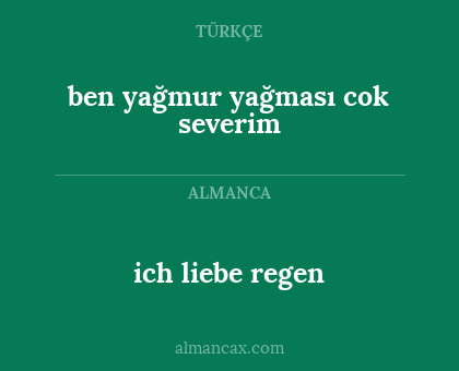 ben yağmur yağması cok severim - ich liebe regen