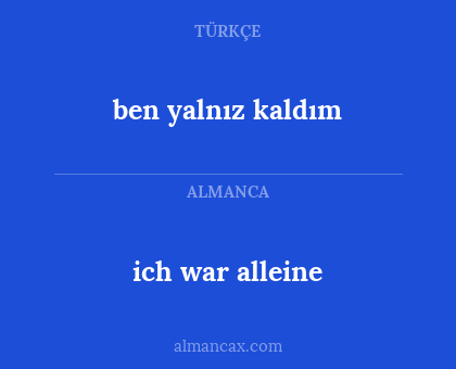 ben yalnız kaldım - ich war alleine