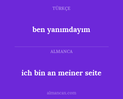 ben yanımdayım - ich bin an meiner seite