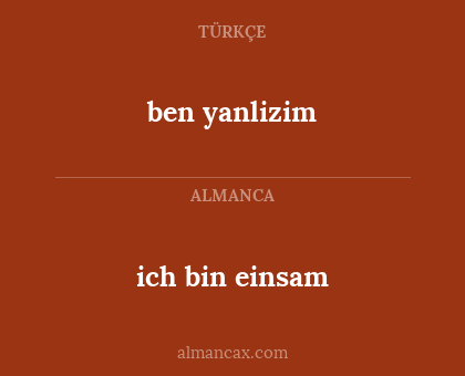 ich bin einsam - ben yanlizim