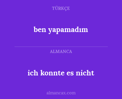 ben yapamadım - ich konnte es nicht