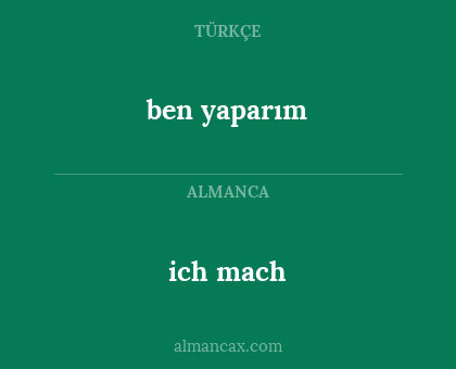 ben yaparım - ich mach
