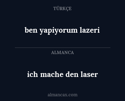 ich mache den laser - ben yapiyorum lazeri