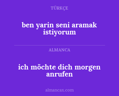ich möchte dich morgen anrufen - ben yarin seni aramak istiyorum