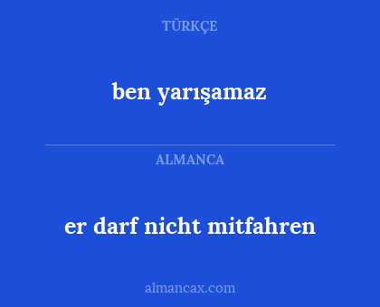 er darf nicht mitfahren - ben yarışamaz