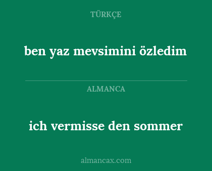 ben yaz mevsimini özledim - ich vermisse den sommer