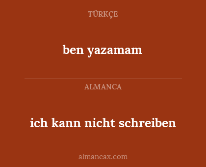 ich kann nicht schreiben - ben yazamam