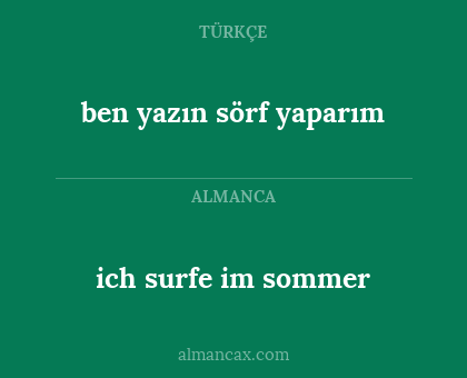 ich surfe im sommer - ben yazın sörf yaparım