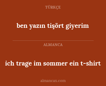 ben yazın tişört giyerim - ich trage im sommer ein t-shirt