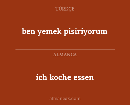 ich koche essen - ben yemek pisiriyorum