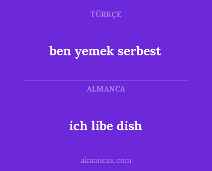 ben yemek serbest - ich libe dish