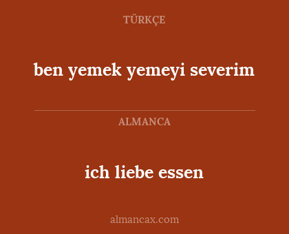 ich liebe essen - ben yemek yemeyi severim