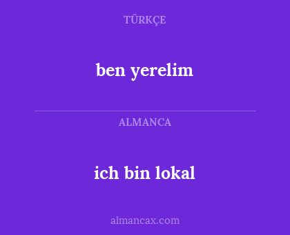 ich bin lokal - ben yerelim