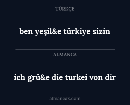 ich grü&e die turkei von dir - ben yeşil&e türkiye sizin