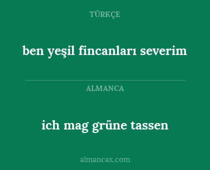 ich mag grüne tassen - ben yeşil fincanları severim