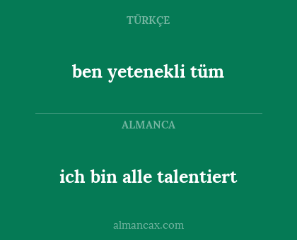 ben yetenekli tüm - ich bin alle talentiert