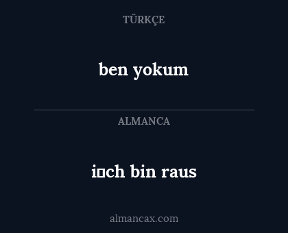 i̇ch bin raus - ben yokum
