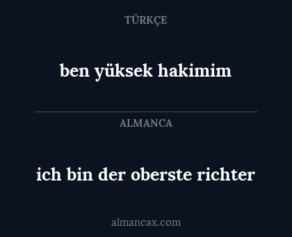 ich bin der oberste richter - ben yüksek hakimim