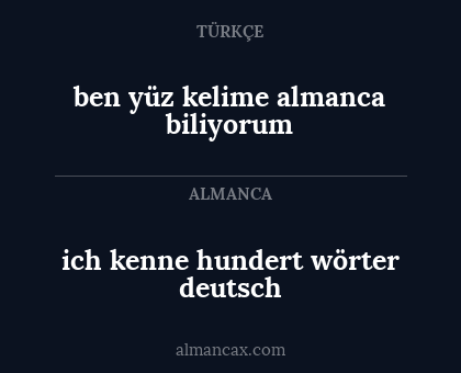 ich kenne hundert wörter deutsch - ben yüz kelime almanca biliyorum