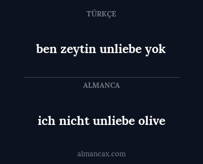 ben zeytin unliebe yok - ich nicht unliebe olive