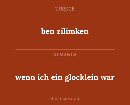 wenn ich ein glocklein war - ben zilimken