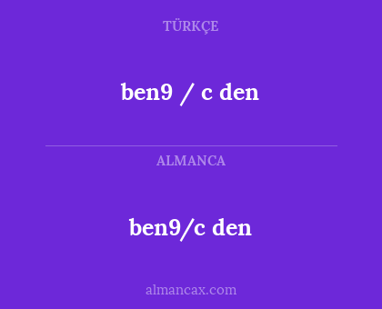 ben9 / c den - ben9/c den