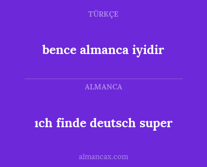 ıch finde deutsch super - bence almanca iyidir