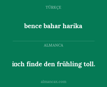 bence bahar harika - i̇ch finde den frühling toll.