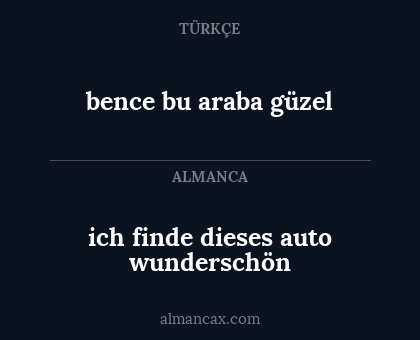 bence bu araba güzel - ich finde dieses auto wunderschön