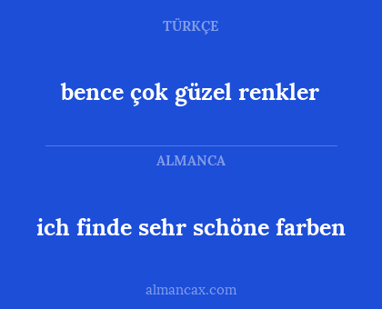 bence çok güzel renkler - ich finde sehr schöne farben
