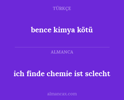 ich finde chemie ist sclecht - bence kimya kötü