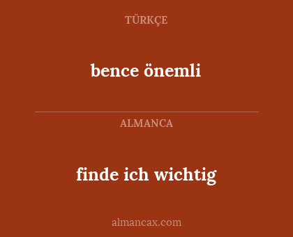 bence önemli - finde ich wichtig