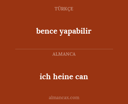 ich heine can - bence yapabilir
