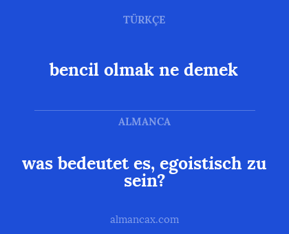 bencil olmak ne demek - was bedeutet es, egoistisch zu sein?