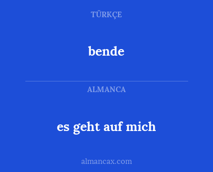 bende - es geht auf mich