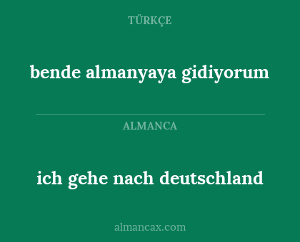 ich gehe nach deutschland - bende almanyaya gidiyorum