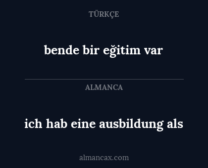 ich hab eine ausbildung als - bende bir eğitim var