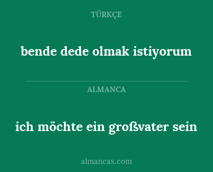 ich möchte ein großvater sein - bende dede olmak istiyorum